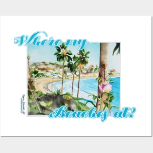 Where my beaches at? Posters and Art